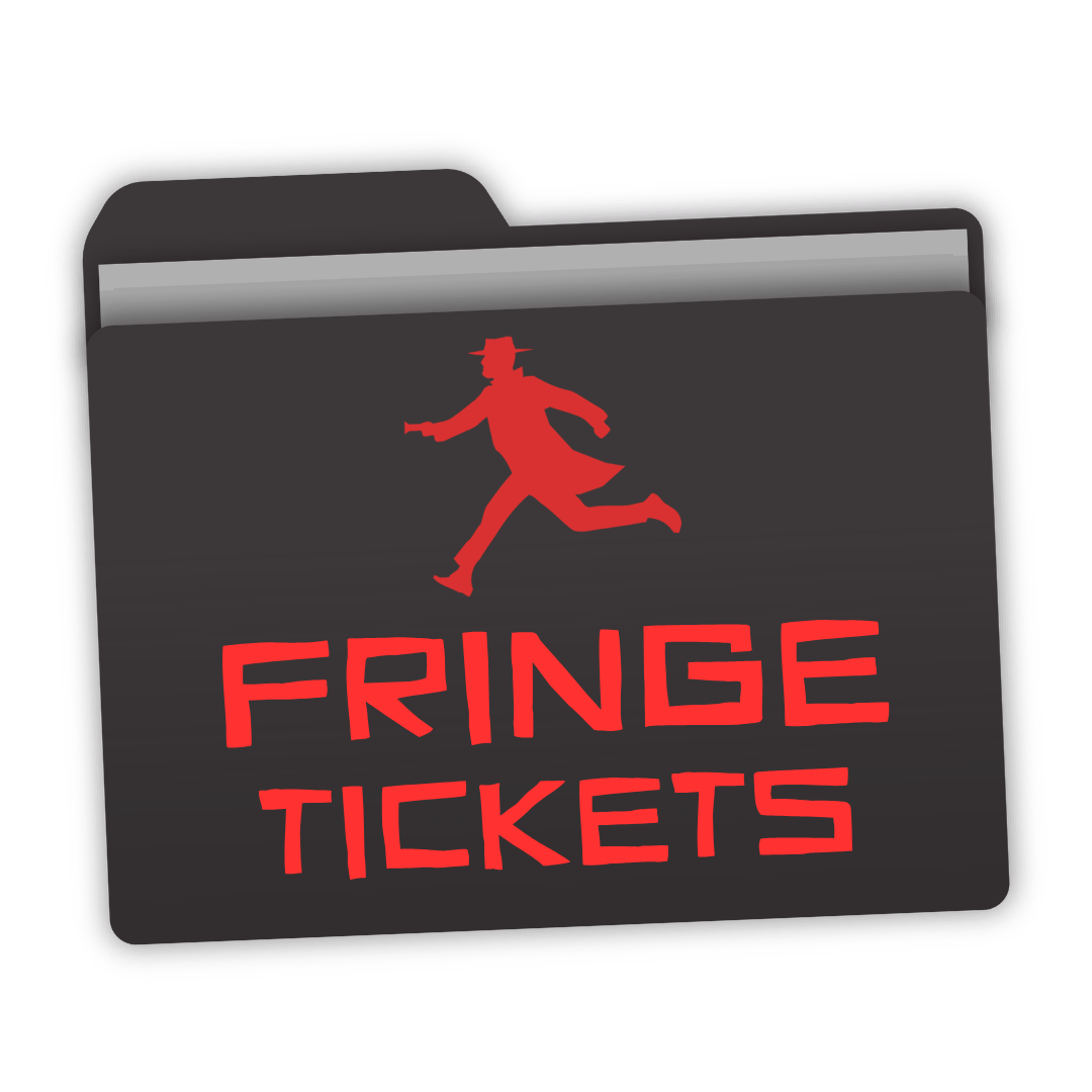 Fringe Tickets